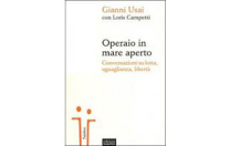 Presentazione Libro “Operaio in mare aperto” di Gianni Usai Presentazione Libro “Operaio in mare aperto” di Gianni Usai