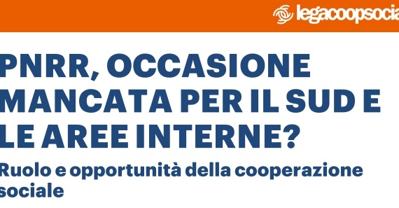 Evento online – lunedì 8 maggio 2023: PNRR, occasione mancata per il sud e le aree interne?